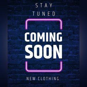 New clothing coming soon!!!